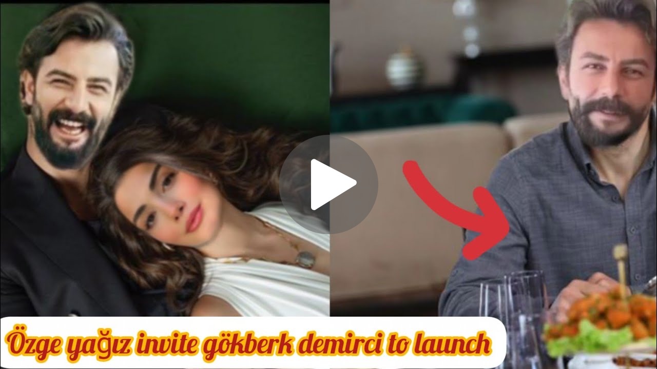 Özge Yağız Invites Gökberk Demirci for a Memorable Get-Together!