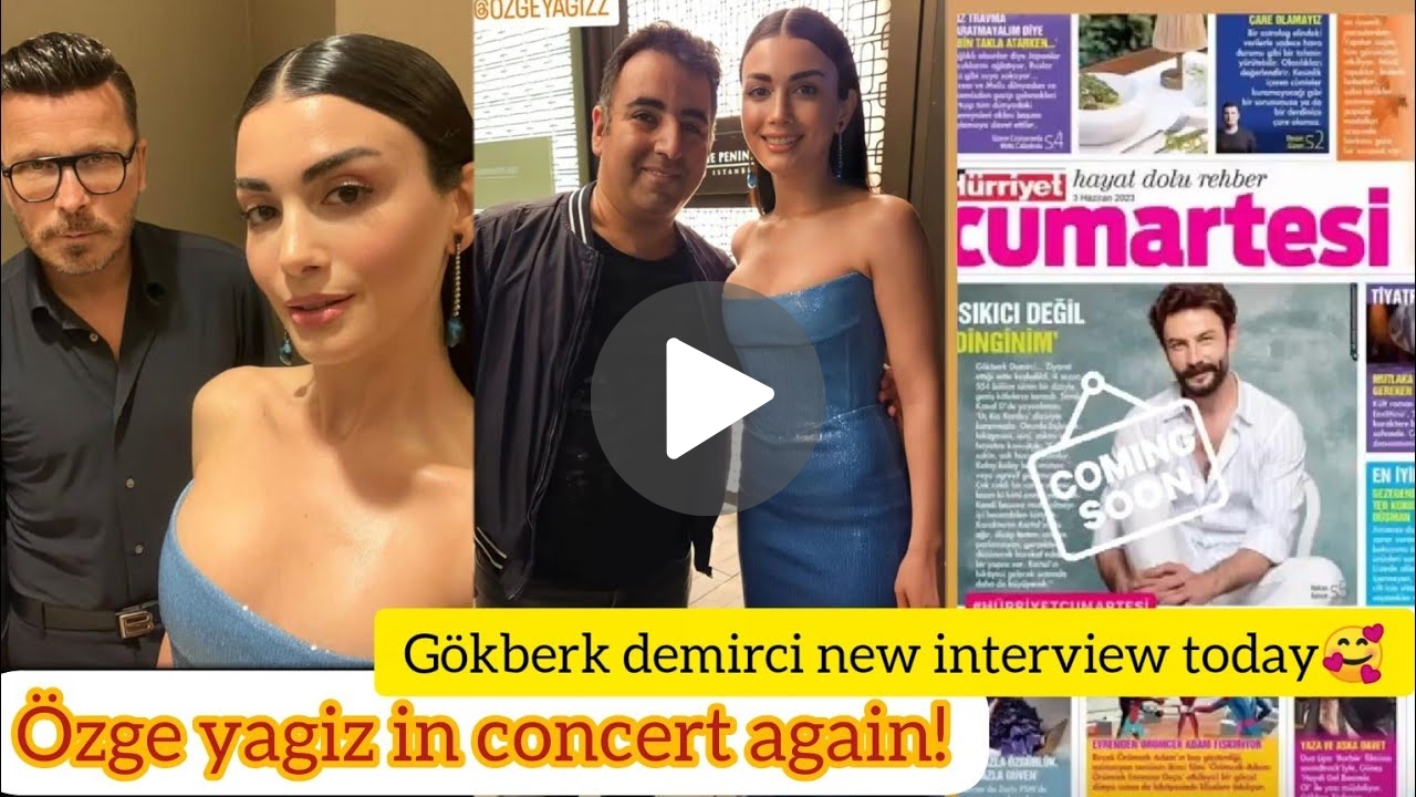 Özge yagiz new shoot and pictures.Gökberk's Reaction