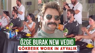 Burak and Özge Yağız's New Video: Gökberk Demirci in Ayvalik